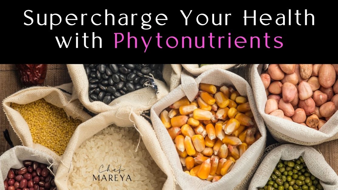 Supercharge Your Health with Phytonutrients